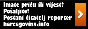 Postani čitatelj reporter hercegovina.info Postani čitatelj reporter hercegovina.info