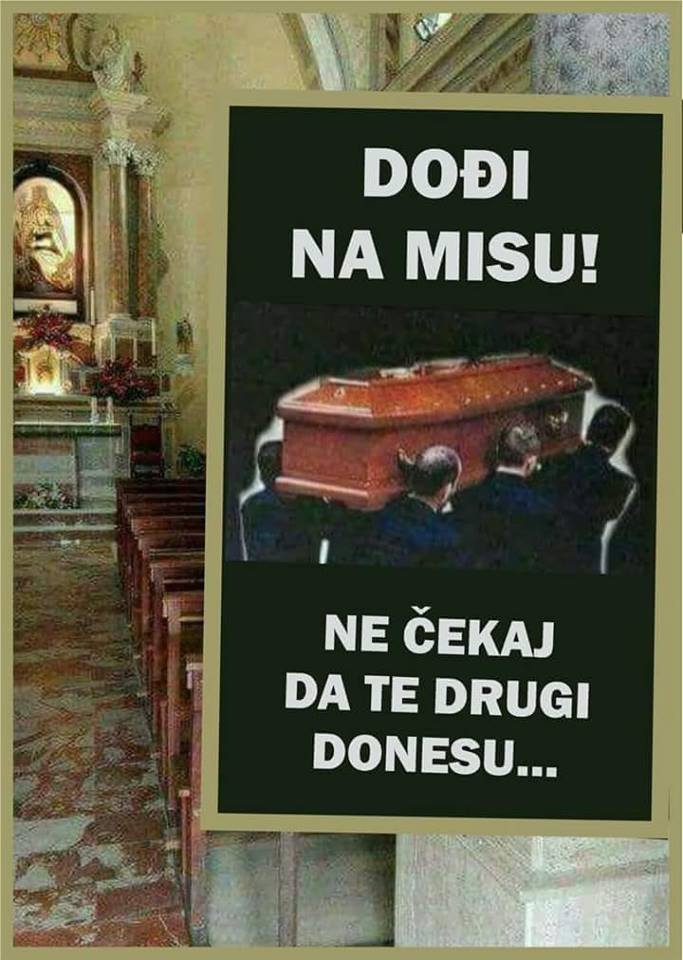 'Dođi na misu, ne čekaj da te drugi donesu': poziv vjernicima u crkvu postao hit na FB-u
