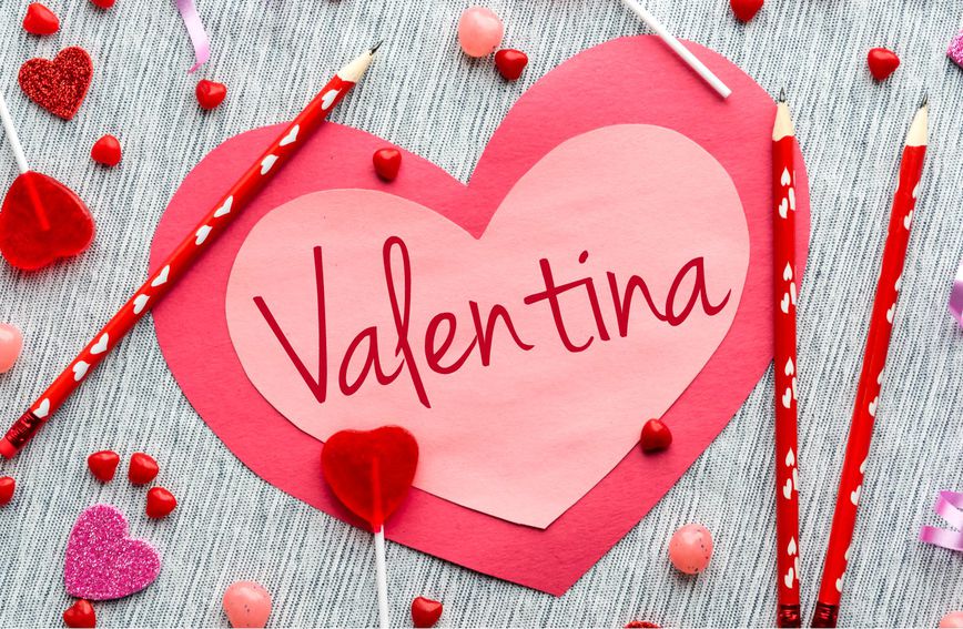 Valentinovo, žensko ime Valentina, značenje