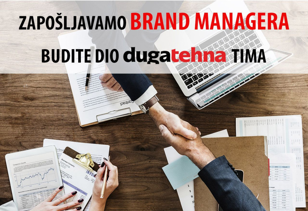 duga tehna, posao, oglas za posao , Čitluk, brand manager